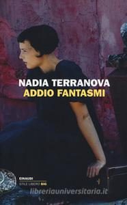 Nadia Terranova, Addio fantasmi