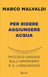 Marco Malvaldi, Per ridere aggiungere acqua