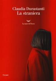 Claudia Durastanti, La straniera 