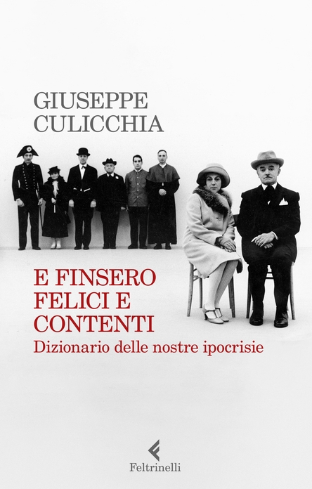 E FINSERO FELICI E CONTENTI - Giuseppe Culicchia 