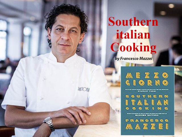 Southern Italian Cooking by Francesco Mazzei